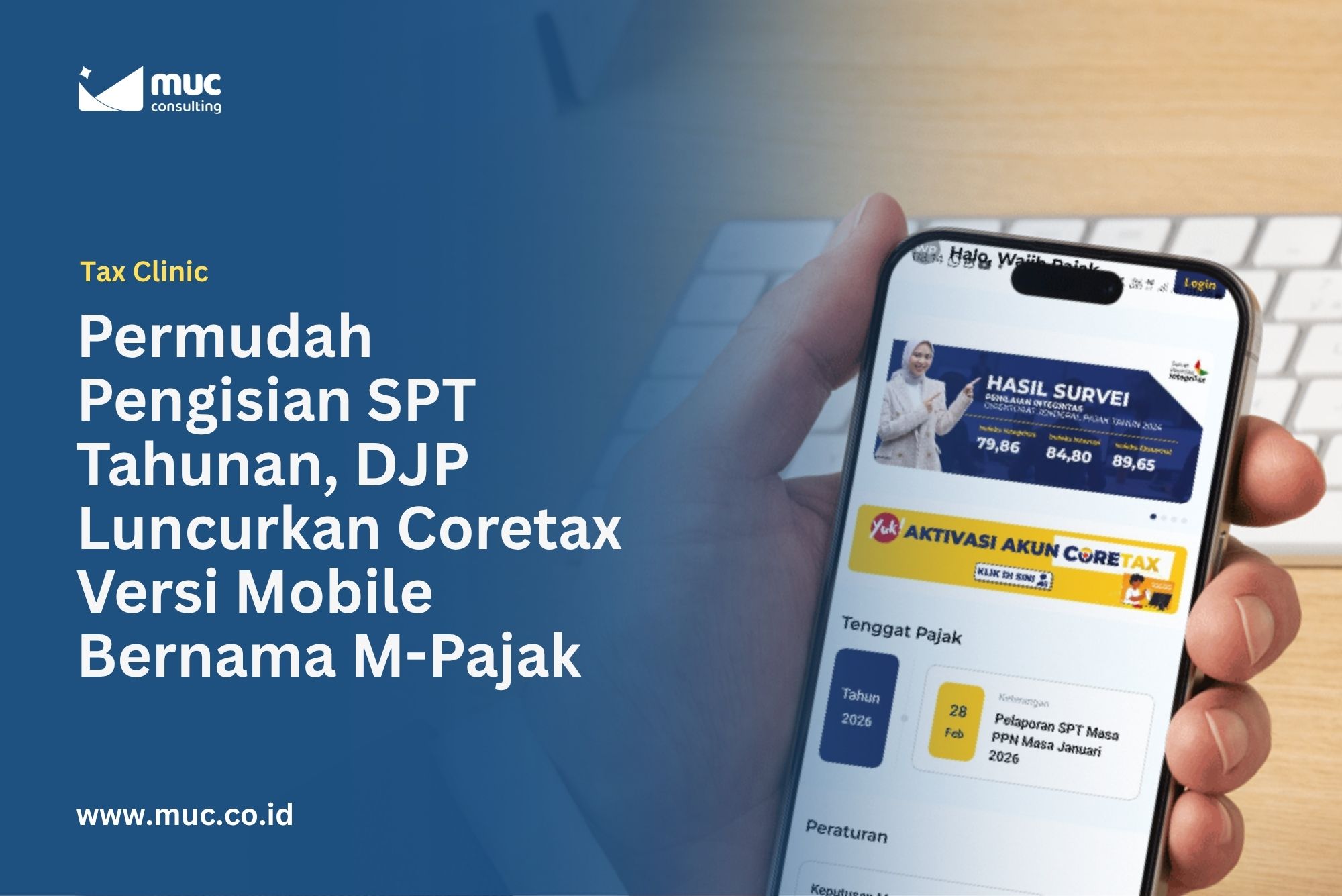 Permudah Pengisian SPT Tahunan, DJP Luncurkan Coretax Versi Mobile Bernama M-Pajak